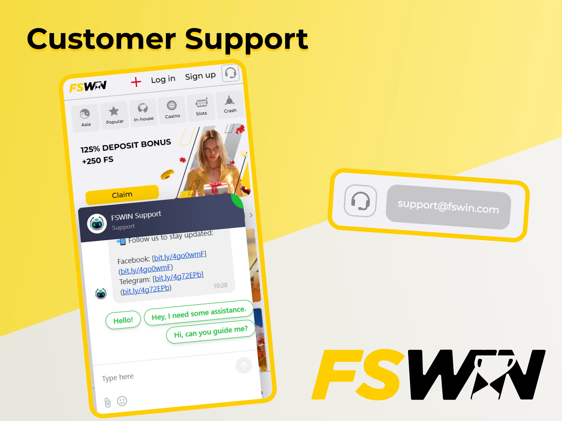 Customer support is available 24/7 on the FSWin app.